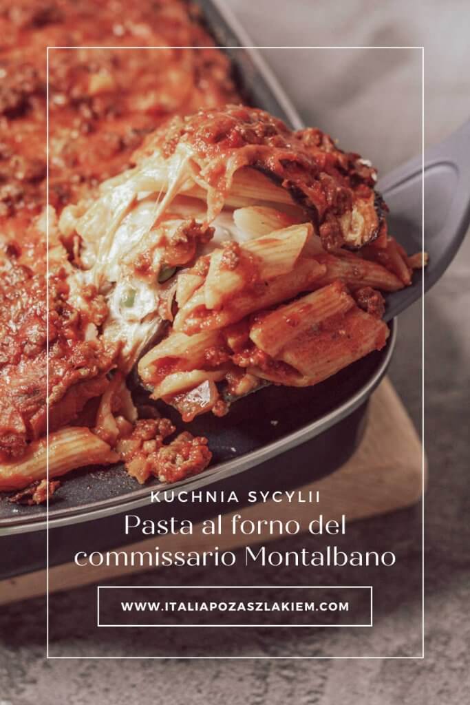 Przepis na pasta incaciata czyli pieczony makaron komisarza Montalbano