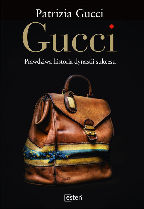 Patricia Gucci, Gucci prawdziwa historia dynastii sukcesu